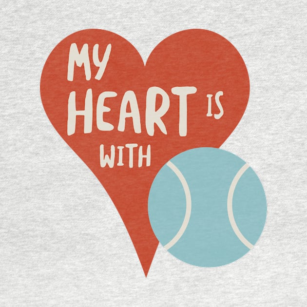 My Heart is With Tennis by whyitsme